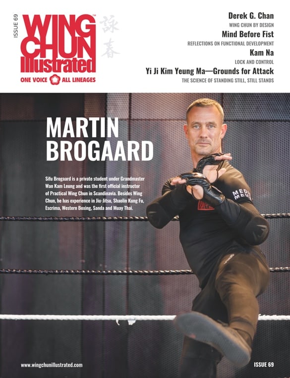 Wing Chun Illustrated Issue 69 featuring Sifu Martin Brogaard is available in print and digital editions.