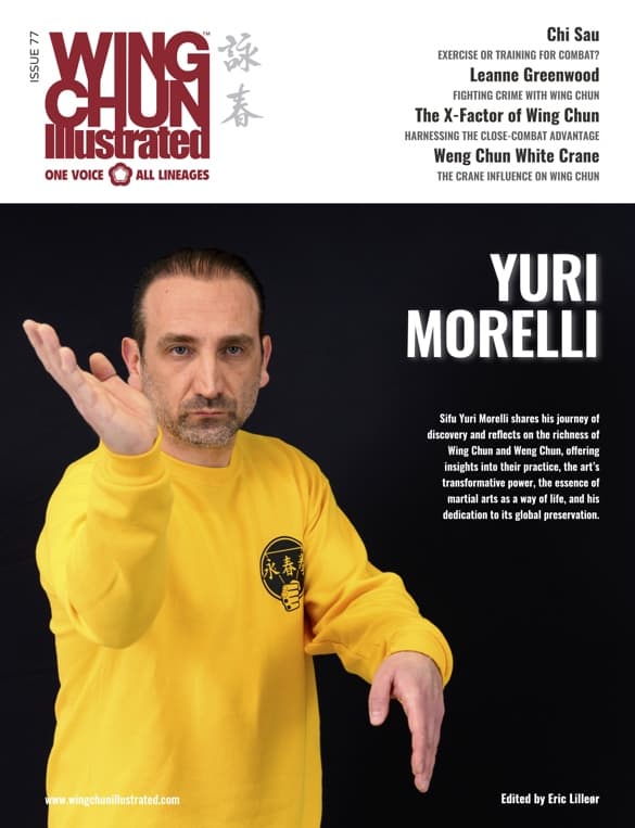 Wing Chun Illustrated Issue 77, featuring Sifu Yuri Morelli, is available in print and digital editions.